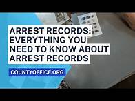 Video thumbnail for Arrest Records: Everything You Need to Know - CountyOffice.org