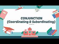 Video thumbnail for Conjunction ( Coordinating & Subordinating Conjunction)