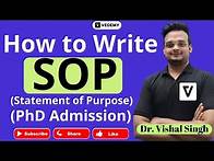 Video thumbnail for How to Write SOP (Statement of Purpose)? | PhD Admission | Dr. Vishal Singh | Sample in Description|