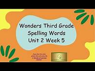 Video thumbnail for Wonders 3rd Grade Spelling Words Unit 2 Week 5