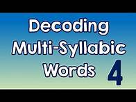 Video thumbnail for Decoding Multi-Syllabic Words episode 4