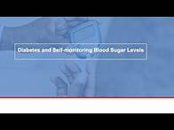 Video thumbnail for Diabetes and self-monitoring blood sugar levels
