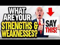 Video thumbnail for WHAT ARE YOUR STRENGTHS AND WEAKNESSES? (The BEST STRENGTHS & WEAKNESSES for JOB INTERVIEWS!)