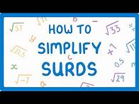Video thumbnail for GCSE Maths - What on Earth are Surds??? And How do You Simplify Them? (Part 1/3)