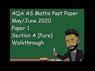 Video thumbnail for AQA AS Maths May 2020 Paper 1 Section A (Pure) Walkthrough