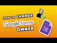 Video thumbnail for How to Change the Google Form Owner (Quick & Easy)