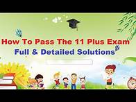 Video thumbnail for How to Pass The 11 Plus Exam - Full & Detailed Solutions - 11+ Practice Papers
