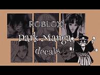 Video thumbnail for Roblox Dark Manga Decals || aueie