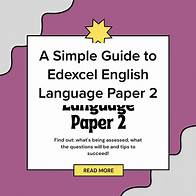 Video thumbnail for 📖 A Simple Guide to: Edexcel English Language Paper 2 📖 This booklet breaks down Edexcel English Language Paper 2. It is a long and tiring paper, combining the reading skills from Paper 1 (identifying, language and structure analysis, evaluation) with more complex synthesis and comparison skills. Make sure you manage your time well, and as always, knowing the paper and what each task requires of you is the best way of making sure you are as prepared as possible. If you have any questions, let