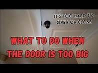 Video thumbnail for How to fix a door that's too big for the opening and just won't shut