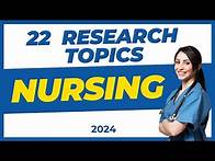 Video thumbnail for 22 BEST RESEARCH TOPICS IN NURSING FOR 2025