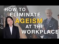 Video thumbnail for Ageism in the Office - Ageism Explained and How to Eliminate Ageism