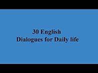Video thumbnail for 30 English dialogues for Daily life