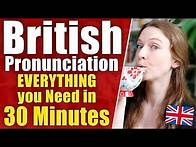 Video thumbnail for BRITISH ENGLISH PRONUNCIATION/ACCENT - The Advanced Guide for English Learners (RP and Modern RP)