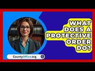 Video thumbnail for What Does A Protective Order Do? - CountyOffice.org