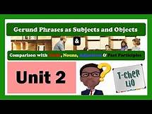Video thumbnail for Interchange Book 3 – Unit 2 (Gerund Phrases as Subjects & Objects - Comparison with V, A, N, PP)