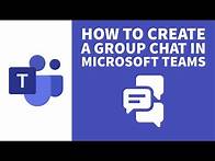 Video thumbnail for How To Create a Group Chat in Microsoft Teams