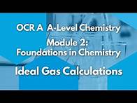 Video thumbnail for Ideal Gas Calculations | Module 2: Foundations in Chemistry | Chemistry | A Level | OCR A | AQA