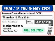 Video thumbnail for 4MA1/1F Thurs 16 May 2024 Pearson Edexcel International GCSE Mathematics A PAPER 1F Foundation Tier