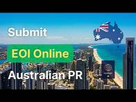 Video thumbnail for How to Submit EOI for Australia PR? Step by Step EOI process for 189, 190, 491 Visa