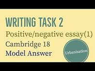 Video thumbnail for IELTS Writing Task 2: Positive/negative essay (development) | Urbanization | Cambridge 18