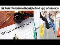 Video thumbnail for Best Workers' Compensation Lawyers | Best work injury lawyers near you