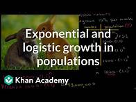 Video thumbnail for Exponential and logistic growth in populations | High school biology | Khan Academy