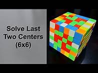 Video thumbnail for How to Solve Last Two Centers in a 6x6 Rubik’s Cube