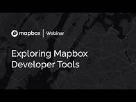 Video thumbnail for Exploring Mapbox Developer Tools