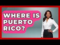 Video thumbnail for Where Is Puerto Rico? - The Geography Atlas