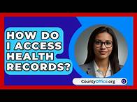 Video thumbnail for How Do I Access Health Records? - CountyOffice.org