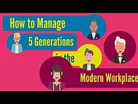 Video thumbnail for How to Manage 5 Generations in the Modern Workplace