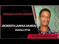Video thumbnail for Jechoota Laafaa - Shaakala 1ffaa - Barumsa Afaan Oromoo