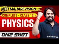 Video thumbnail for Complete Class 12th PHYSICS in 1 Shot || All Concepts & PYQs || NEET 2025 MahaRevision