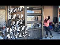 Video thumbnail for HOW TO BUILD A LARGE BARNDOOR WITH GLASS - easy and fun way to add glass to your door