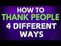 Video thumbnail for How to Say Thank You: 4 Thoughtful Ways to Show Appreciation