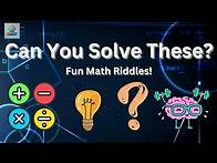 Video thumbnail for 5 Fun Math Riddles to Test Your Brain!