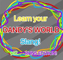 Video thumbnail for Exploring Dandy's World Slang: Part 2 Insights