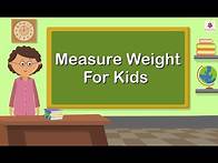 Video thumbnail for Measure Weight | Mathematics Grade 1 | Periwinkle