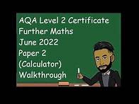 Video thumbnail for AQA Further Maths Level 2 June 2022 Paper 2 (Calculator) Walkthrough v2
