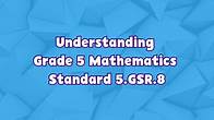 Video thumbnail for 5th Grade 5th Grade | Understanding Grade 5 Mathematics Standard 5.GSR.8