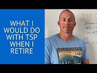 Video thumbnail for What Would I Do With TSP in Retirement?