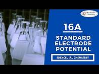 Video thumbnail for 16A Standard Electrode Potentials - Edexcel IAL Chemistry (Unit 5)