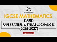 Video thumbnail for IGCSE MATHEMATICS 0580 | SYLLABUS CHANGES & PAPER PATTERN | 2025-2027 | OVERVIEW
