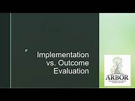 Video thumbnail for Implementation vs. Outcome Evaluation