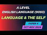 Video thumbnail for Cambridge A Level English Language (9093)| Paper 4 | Language and the Self | Oct/Nov 2024 Exam Prep