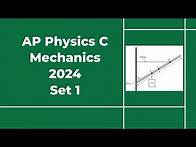 Video thumbnail for 2024 AP Physics C Mechanics Set 1 Free Response Solutions