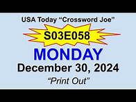 Video thumbnail for S03E058 USA Today Crossword "Print Out" December 30, 2024