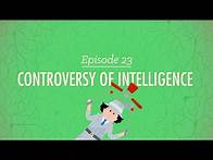 Video thumbnail for Controversy of Intelligence: Crash Course Psychology #23