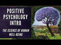 Video thumbnail for Positive Psychology Introduction - Research, Theory, & Criticisms (The Science of Human Well-Being)